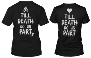 Till Death Do Us Part & Party Matching Couple Shirts (Set)